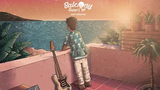 Balcony Sunrise - Just Breathe ✨ d r e a m w a v e ✨