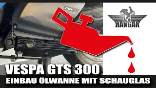 Ölwanne Buchsenfuchs mit Schauglas Vespa GTS300 HPE auch Vespa MY23, Montage Ölwanne