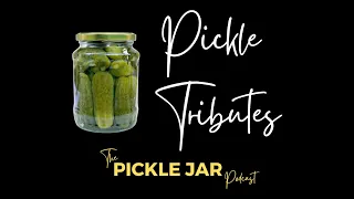 E32- Pickle Tribute. My Dad, My Hero, My Indiana Jones