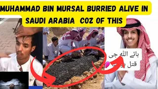 MUHAMMAD BIN MURSAL BURR!ED IN SAUDI ARABIA WHILE AL!VE 4 DO!NG THIS 2 HIS COUSIN