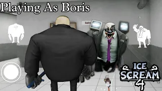 Playing As Boris In Ice Scream 4 Full Gameplay