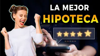 COMO CONSEGUIR LA MEJOR HIPOTECA