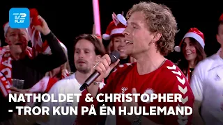 Natholdet & Christopher - Tror Kun På Én Hjulemand | TV 2 PLAY