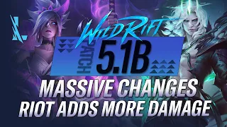 MASSIVE CHANGES! | FULL PATCH 5.1B BREAKDOWN |  RIOT ADDS MORE DAMAGE | RiftGuides | WildRift