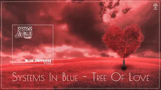 Systems In Blue - Tree Of Love