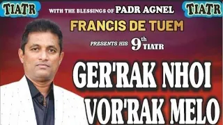 Konkani Tiatr Gerrak nhoi punn vorrak melo by Francis de Tuem #tiatr #goa #konkani #tiatrist #london