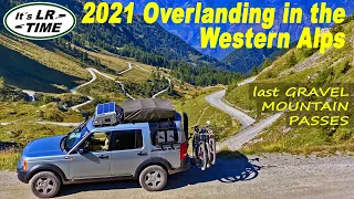 2021 Overlanding in the Western Alps / Last gravel mountain passes / Land Rover Discovery