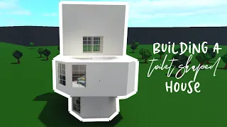 Building a TOILET SHAPED HOUSE in Bloxburg