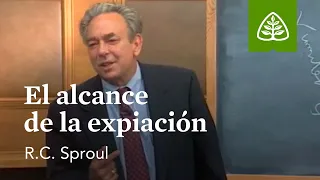 El alcance de la expiación: Fundamentos con R.C. Sproul