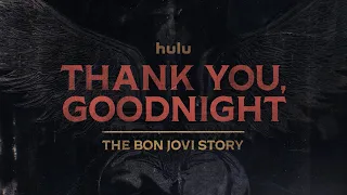 Thank You, Goodnight: The Bon Jovi Story (Official Trailer)