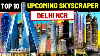 Delhi Ncr top 10 upcoming Skyscraper || upcoming skyscraper in NCR @India_InfraTV