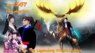 Tuam Pheej Koob The Legendary Dream Hunter ( Part 147 )  05/31/2022