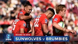 Sunwolves v Brumbies | Super Rugby 2019 Rd 16 Highlights