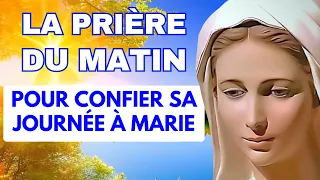 La PRIÈRE Du Matin à MARIE ✨ Pour CONFIER SA JOURNÉE à la VIERGE MARIE