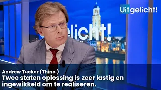 Uitgelicht! 22 april 2024 - Andrew Tucker over twee staten oplossing wordt moeilijk te realiseren