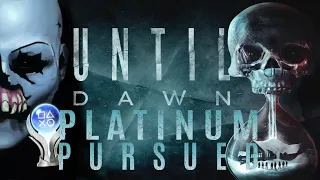 Until Dawn | Platinum Pursued 🏆 - All Trophies