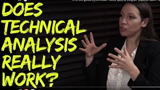 What's the Goal of Technical Analysis?  Does Technical Analysis Work?