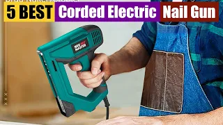 Best Corded Electric Nail Gun of 2024 [Updated]