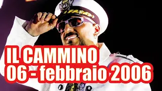 IL CAMMINO di GIGI D'AGOSTINO 06 - 25 FEBBRAIO 2006