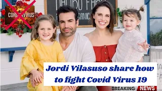 The Young And The Restless Spoilers Jordi Vilasuso and his family share how to fight Covid Virus 19
