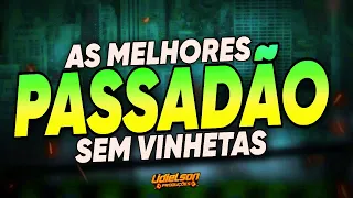 SÓ PASSADÃO PRA VOCÊ RECORDAR - SEM VINHETAS