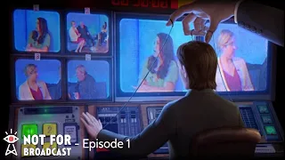 Not For Broadcast - Episode 1 (Fan Made TV Series Edit)