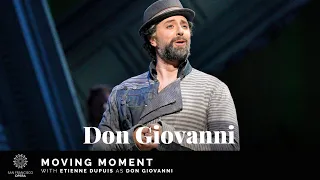 "Don Giovanni" Moving Moment, featuring Etienne Dupuis as Don Giovanni