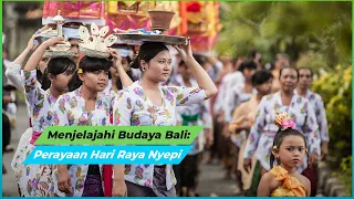 Mengenal Lebih Dekat Hari Raya Nyepi di Bali