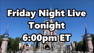 Friday Night Live Stream Announcement - 3-11-22 - Walt Disney World