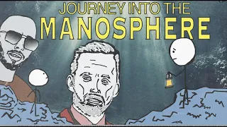 Journey Into The MANOSPHERE