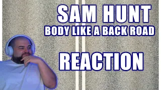 HIP HOP FAN LISTENS TO COUNTRY! SAM HUNT - BODY LIKE A BACK ROAD REACTION!