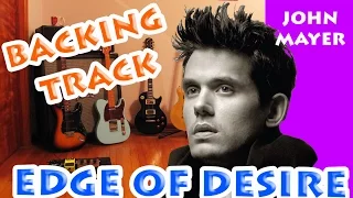 Edge Of Desire - John Mayer BACKINGTRACK
