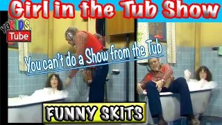 Girl in the Tub Show | You can’t do a show from the Tub!!!!