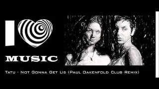 Tatu - Not Gonna Get Us