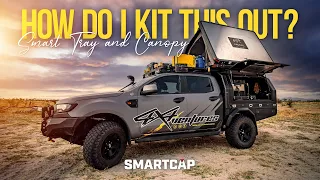 4x4ventures | RSi and SMARTCAP | KITTING OUT The Tray and Canopy