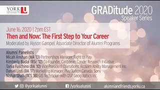 GRADitude 2020 Summer Speaker Series - Then and Now: The First Step to Your Career