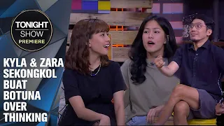 NGOBROL SAMA ZARA & KYLA, BOTUNA BERASA JADI AYAHNYA - Tonight Show Premiere