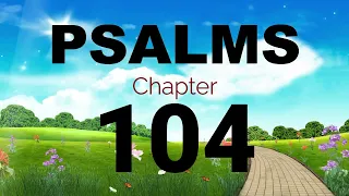 PSALMS 104 | Praise to the Sovereign Lord for His Creation and Providence