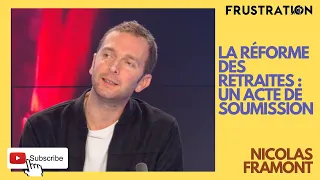 La réforme des retraites : un acte de soumission à la bourgeoisie (Nicolas Framont)