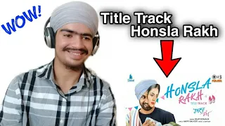 Honsla Rakh Title Track | Diljit Dosanjh | Shinda Grewal | Happy Raikoti | MixSingh | Reaction