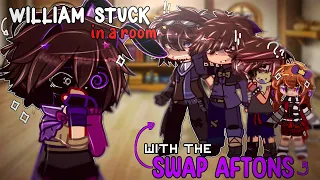 WILLIAM STUCK IN A ROOM WITH THE SWAP AFTONS // FNAF // !!