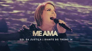 Me Ama | DVD Sol da Justiça | Diante do Trono