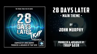 28 Days Later - Main Theme - Trap Remix