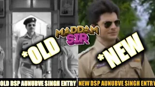 MADDAM SIR | DSP AUNUBVE SINGH ENTRY| OLD AND NEW 😎Dspaunubvesingh