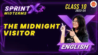 Sprint X | The Midnight Visitor Class 10 Question Answers | NCERT Class 10th English | CBSE 2024