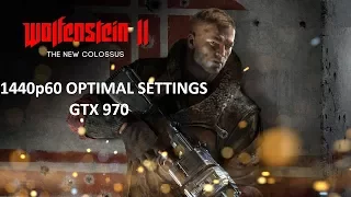 Wolfenstein 2 - Optimal Settings for GTX 970 | 1440p