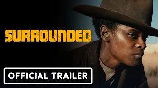 Surrounded - Official Trailer (2023) Letitia Wright, Jamie Bell, Jeffrey Donovan