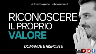 Riconoscere il proprio valore (Domande e risposte)