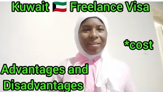 Kuwait 🇰🇼 Free Visa/ Freelance Visa/ Advantages and Disadvantages In Kuwait 🇰🇼