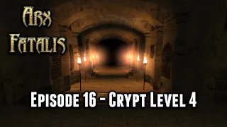 Arx Fatalis : Full Play Through – Episode 16 – Crypt Level 4